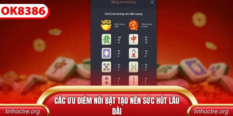 Các ưu điểm nổi bật tạo nên sức hút lâu dài