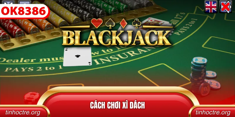 Cách chơi xì dách