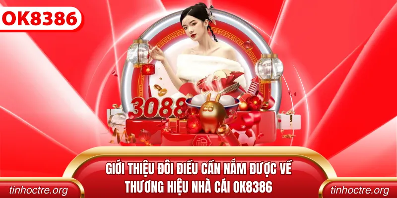Giới thiệu đôi điều cần nắm được về thương hiệu nhà cái OK8386