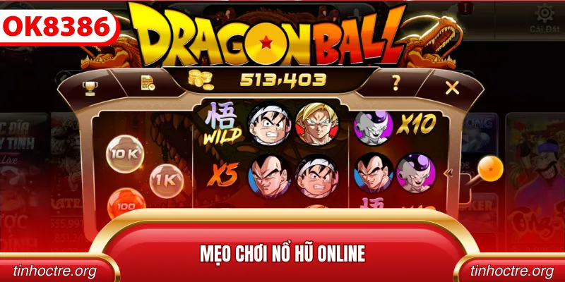 Mẹo chơi nổ hũ Online