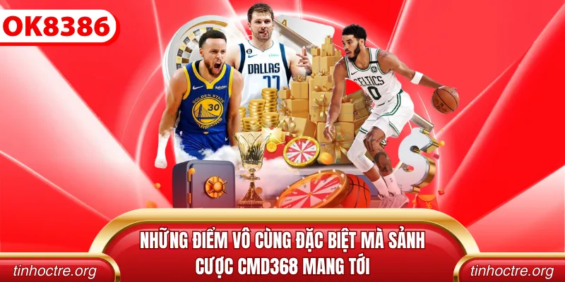 Những điểm vô cùng đặc biệt mà sảnh cược CMD368 mang tới