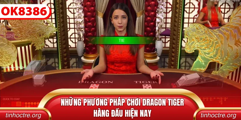 Những phương pháp chơi Dragon Tiger hàng đầu hiện nay