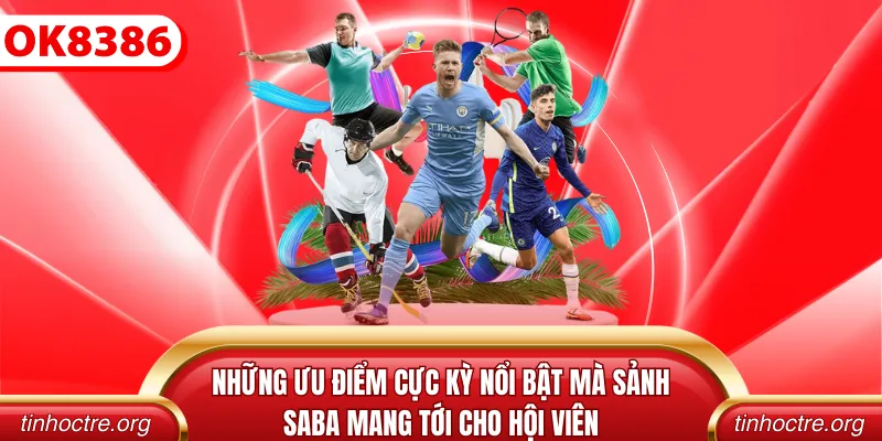 Những ưu điểm cực kỳ nổi bật mà sảnh Saba mang tới cho hội viên