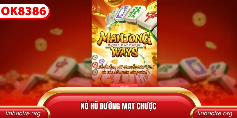 Nổ hũ Đường Mạt Chược