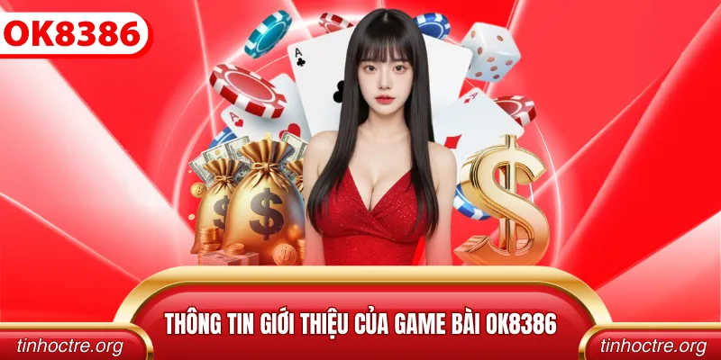 Thông tin giới thiệu của game bài OK8386